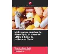Meios para ensaios de dissolução in vitro de CDDS à base de polissacarídeos