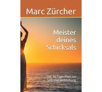 Meister deines Schicksals: Der 30-Tage-Plan zur Selbstverwirklichung