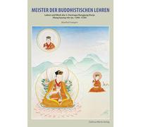 Meister der buddhistischen Lehren: Leben und Werk des 3. Karmapa Rangjung Dorje