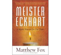 Meister Eckhart: A Mystic-Warrior for Our Times