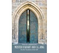 Meister Eckhart and C.G. Jung: On the Vocation of the Self