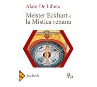 Meister Eckhart e la mistica renana (Biblioteca di cultura medievale)