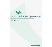 Meister-eckhart-jahrbuch 2023: Band 17 (2023)