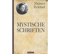 Meister Eckhart: Mystische Schriften
