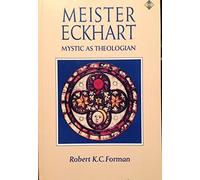 Meister Eckhart: The Mystic as Theologian