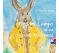 Meister Lampe Und Seine Ostereier-malerbande (ebook)