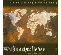 Meistersnger von Nrnberg Die Weihnachtslieder aus aller Welt 2