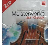 Meisterwerke der Klassik / Ein klassisches Hörvergnügen