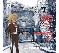 Mejia, Miguel Aceves - Canta Los Huapangos De Oro De Ruben Fuentes