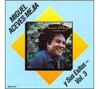 Mejia, Miguel Aceves - Y Sus Exitos 3