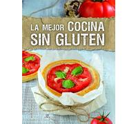 Mejor Cocina sin Gluten,La: 6 (100% Saludable)