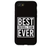 Mejor Equipo de nómina jamás Gerente de recursos Humanos Contador Salario Humor Carcasa para iPhone SE (2020) / 7/8