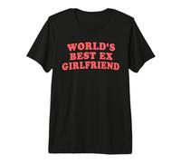 Mejor ex Novia del Mundo Divertido sarcástico Retro Rosa Cita Camiseta Premium