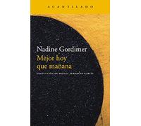 Mejor hoy que mañana (Narrativa del Acantilado)