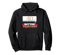Mejor juntos en 40 inspiradores coloridos B-Day Tee regalo Sudadera con Capucha