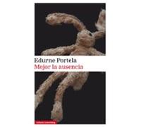 Mejor la ausencia- rústica (Narrativa)