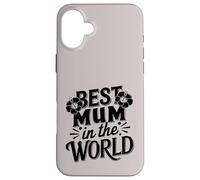 Mejor mamá Siempre Amor súper Lindo para la Mejor mamá del Mundo Carcasa para iPhone 16 Plus