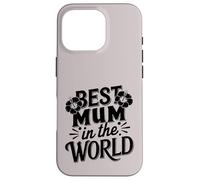 Mejor mamá Siempre Amor súper Lindo para la Mejor mamá del Mundo Carcasa para iPhone 16 Pro