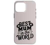 Mejor mamá Siempre Amor súper Lindo para la Mejor mamá del Mundo Carcasa para iPhone 16 Pro MAX