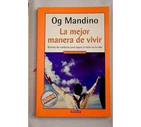 Mejor manera de vivir, la (Mitos Autoayuda)