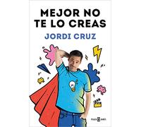 Mejor No Te Lo Creas