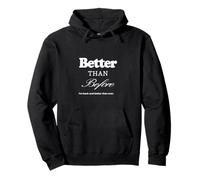 Mejor Que Antes, Estoy de Vuelta y Mejor Que Nunca. Sudadera con Capucha