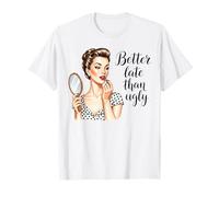 Mejor Tarde Que Feo Retro Vintage Maquillaje señora Camiseta