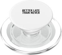 Mejor Tarde Que Nunca Humor de procrastinación Divertido PopSockets PopGrip para MagSafe