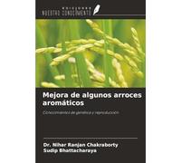 Mejora de algunos arroces aromáticos: Conocimientos de genética y reproducción
