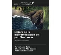 Mejora de la biorremediación del petróleo crudo: Degradación microbiana