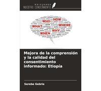 Mejora de la comprensión y la calidad del consentimiento informado: Etiopía