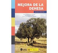 MEJORA DE LA DEHESA: MANUAL PRACTICO (AGRICULTURA)