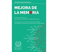 Mejora de la Memoria: El Libro de la Memoria para Mejorar y Aumentar el Poder del Cerebro - Alimentos para el Cerebro y Hábitos Saludables para ... Más y Olvidar Menos: 3 (Upgrade Your Memory)
