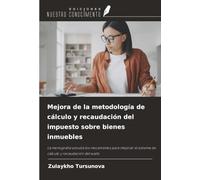 Mejora de la metodología de cálculo y recaudación del impuesto sobre bienes inmuebles: La monografía estudia los mecanismos para mejorar el sistema de cálculo y recaudación del suelo
