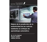 Mejora de la predicción de la autenticidad de las noticias mediante un enfoque de aprendizaje automático