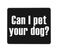 Mejora la precisión y la Velocidad Alfombrilla de Ratón ¿Puedo acariciar a tu Perro? Alfombrilla de ratón para Juegos Tapete de Juego 25x30cm para Trabajo,Ordenador,PC