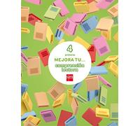 Mejora tu... comprensión lectora. 4 Primaria
