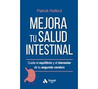 Mejora Tu Salud Intestinal - Cuida El Equilibrio Y El Bienestar De Tu Segundo Cerebro (SALUD Y BIENESTAR)