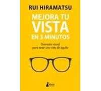 Mejora Tu Vista En 3 Minutos: Gimnasia Visual Para Conseguir Una Vista
