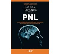 Mejora tus ventas con la PNL: Estrategias prácticas de motivación