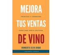 MEJORA TUS VENTAS DE VINO: TECNICAS Y CONSEJOS PARA UNA VENTA EXITOSA