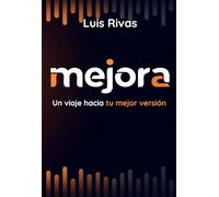 mejora: Un viaje hacia tu mejor versión