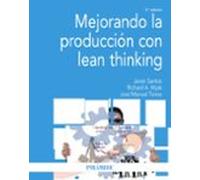 Mejorando La Produccion Con Lean Thinking (2ª Ed.)
