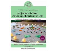 Mejorar el clima emocional en la escuela: Un libro práctico para trabajar en la escuela