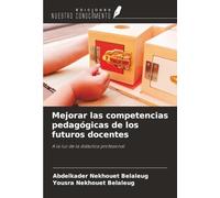 Mejorar las competencias pedagógicas de los futuros docentes: A la luz de la didáctica profesional
