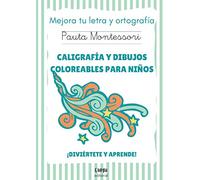 Mejorar letra y ortografía: Caligrafía en letra grande con la Pauta Montessori - Cuaderno de ejercicios de caligrafía para niños con dibujos coloreables