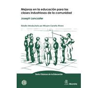 Mejoras en la educación para las clases industriosas de la comunidad | Joseph Lancaster