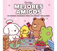 Mejores amigos: Un mundo adorable para colorear y relajarse (Bruguera Contemporánea)