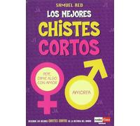 Mejores chistes cortos, los: Una gran selección de los más pequeños y divertidos chistes: descubre los mejores chistes cortos de la historia del humor (Humor (robin Book))