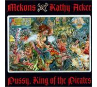Mekons W Kathy Acker - Pussy, King Of The Pirates
